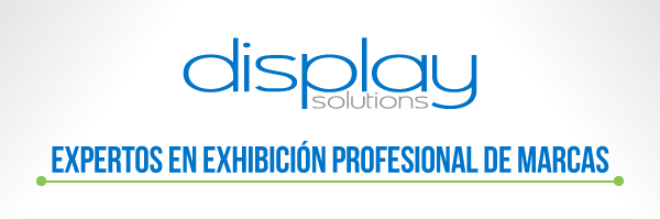 Display Solutions: Expertos en exhibición profesional de marcas